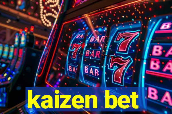 kaizen bet